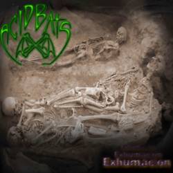 Acid Bats : Exhumacion